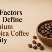 Key Factors That Define Premium Arabica Coffee Quality