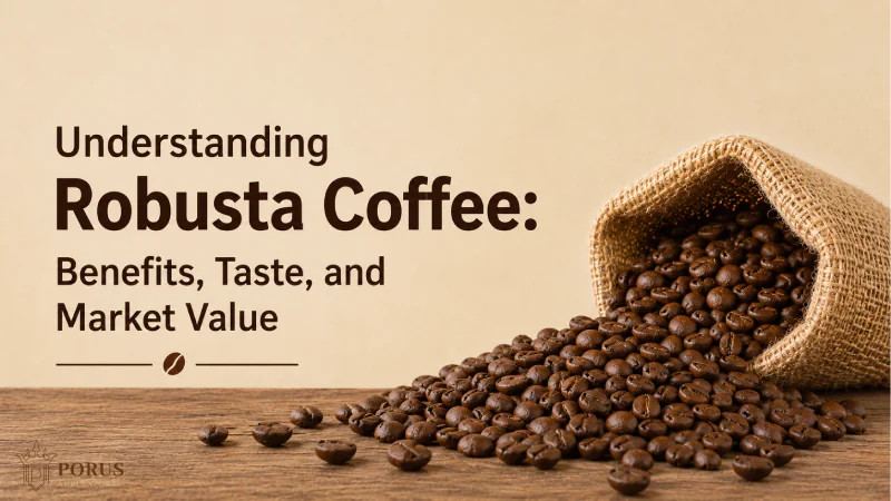 Understanding Robusta Coffee: Benefits, Taste, and Market Value