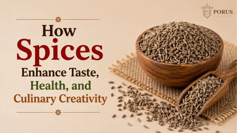 How Spices Enhance Taste, Health, and Culinary Creativity