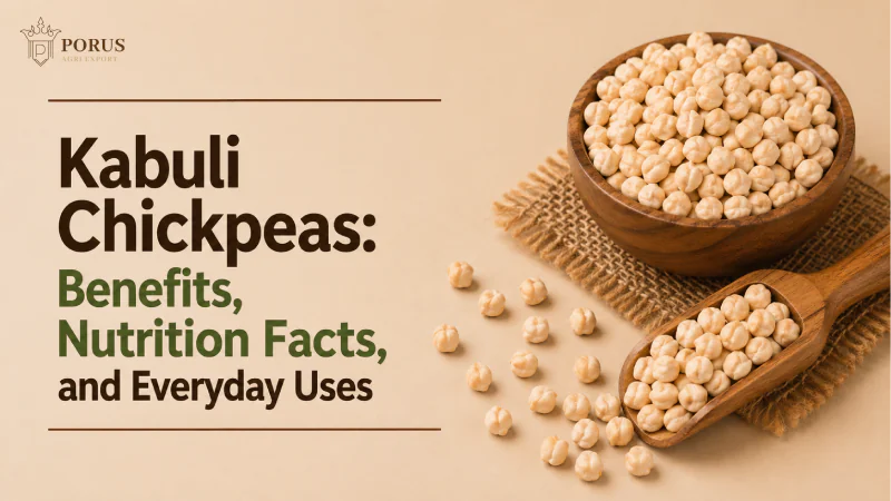 Kabuli Chickpeas: Benefits, Nutrition Facts, and Everyday Uses