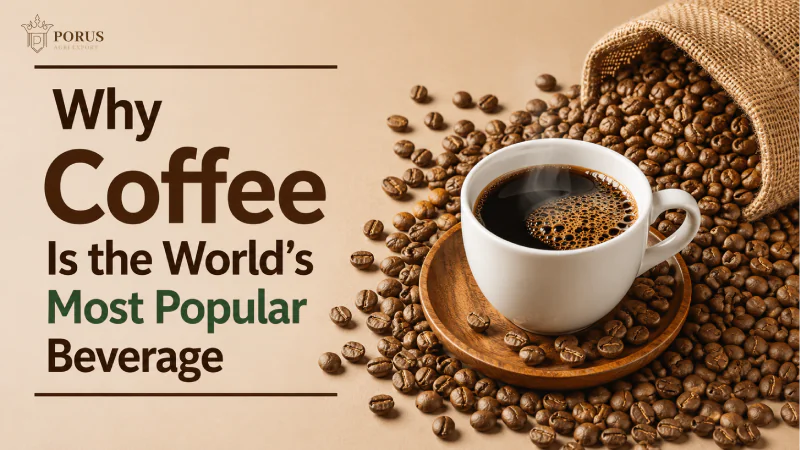 Why Coffee Is the World's Most Popular Beverage