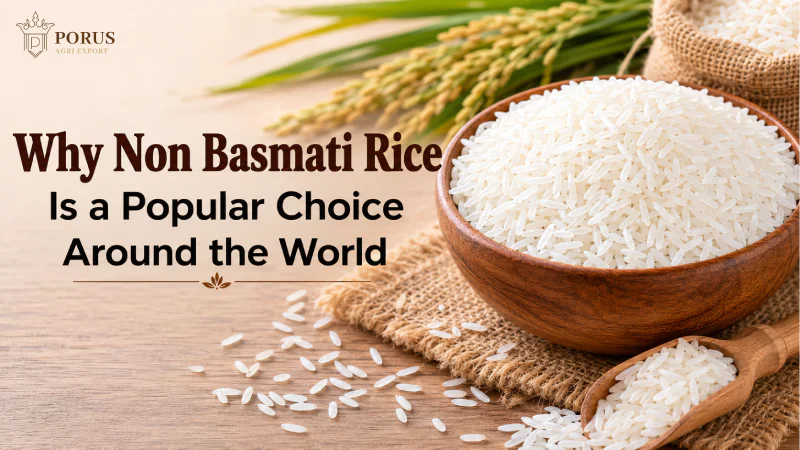 Why Non Basmati Rice Is a Popular Choice Around the World