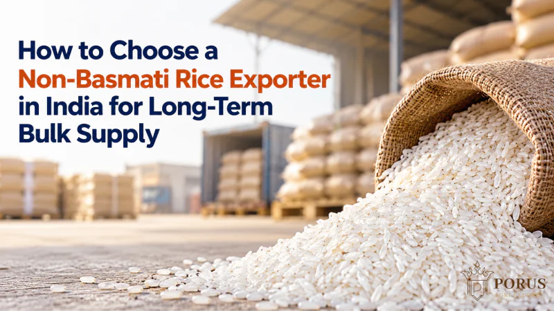 How to Choose a Non-Basmati Rice Exporter in India for Long-Term Bulk Supply